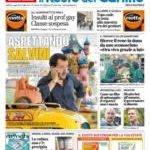 Prime pagine Il Resto del Carlino